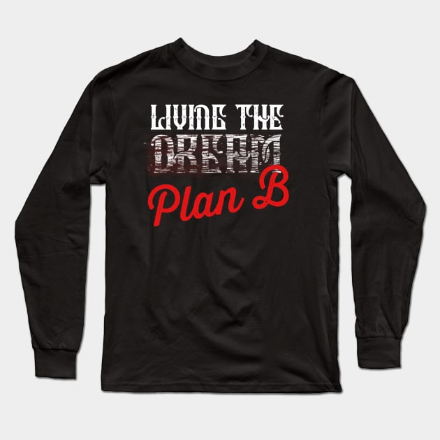 Living the…What? Long Sleeve T-Shirt by LefTEE Designs